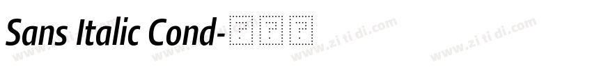 Sans Italic Cond字体转换 Sans Italic Cond字体转换